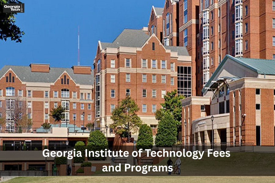Georgia Institute of Technology Fees and Programs