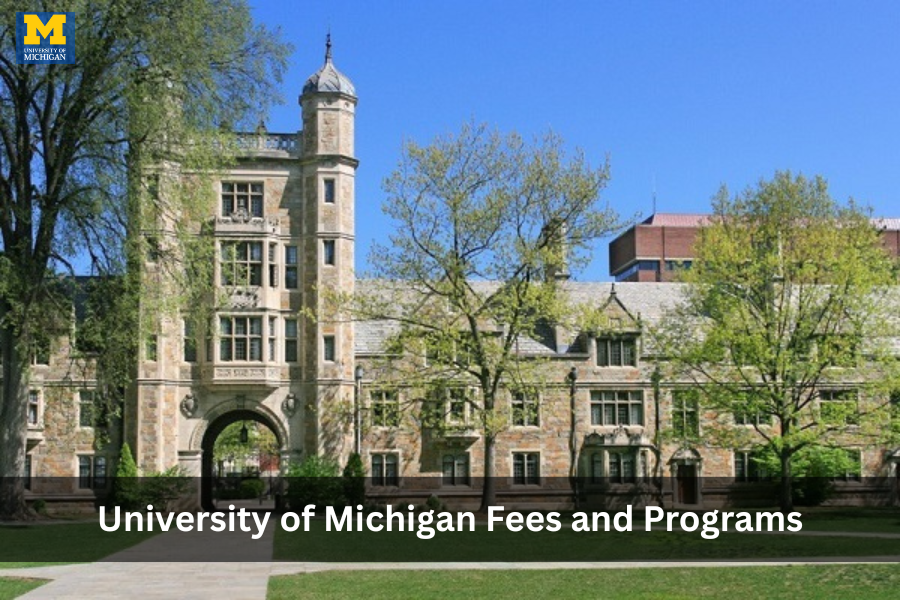 University of Michigan Fees and Programs