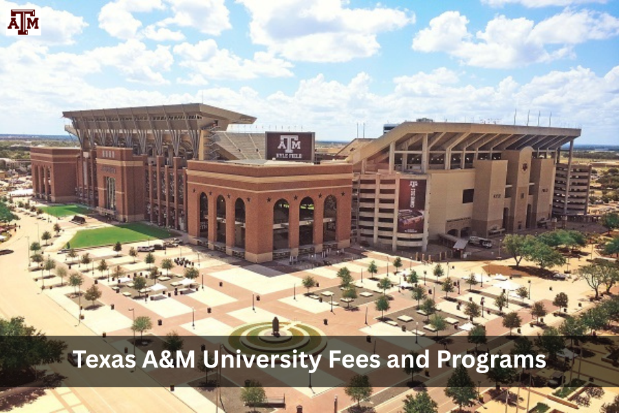 Texas A&M University Fees and Programs