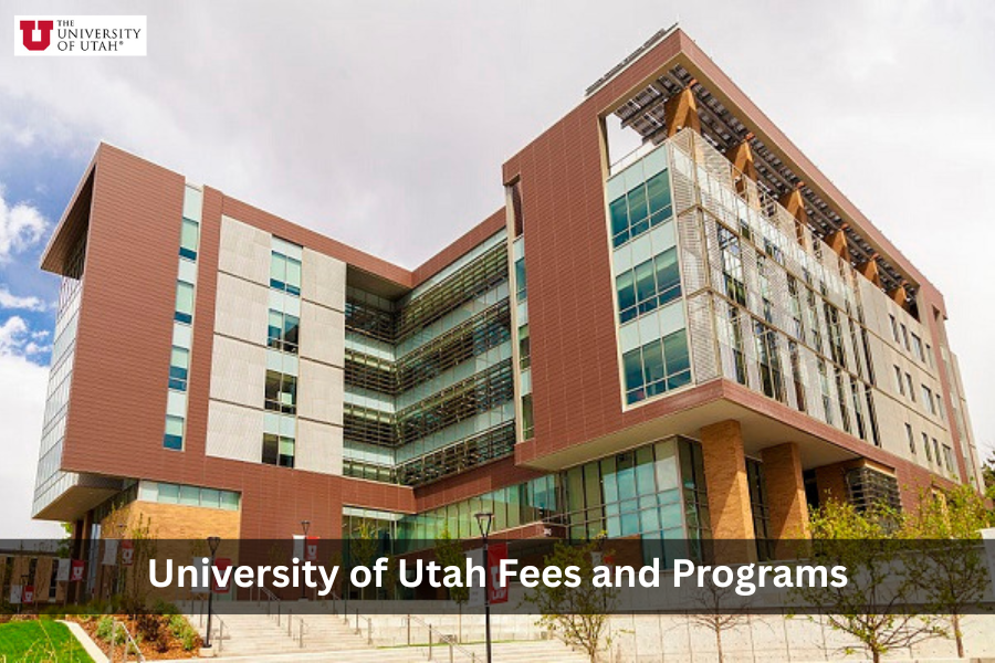 University of Utah Fees and Programs