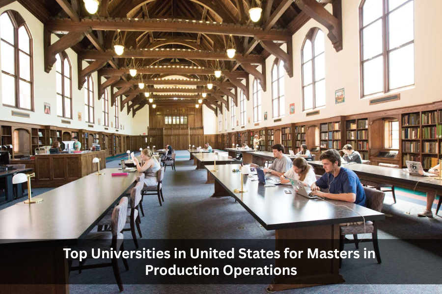 Top Universities in United States for Masters in Production Operations
