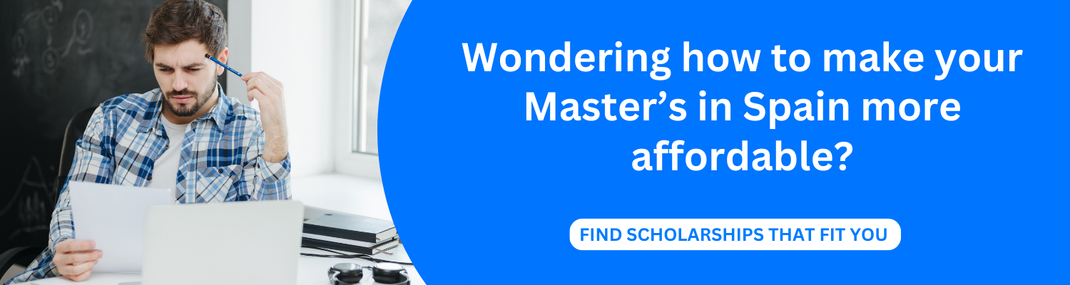 Wondering how to make your Master’s in Spain more affordable?